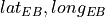 lat_{EB}, long_{EB}